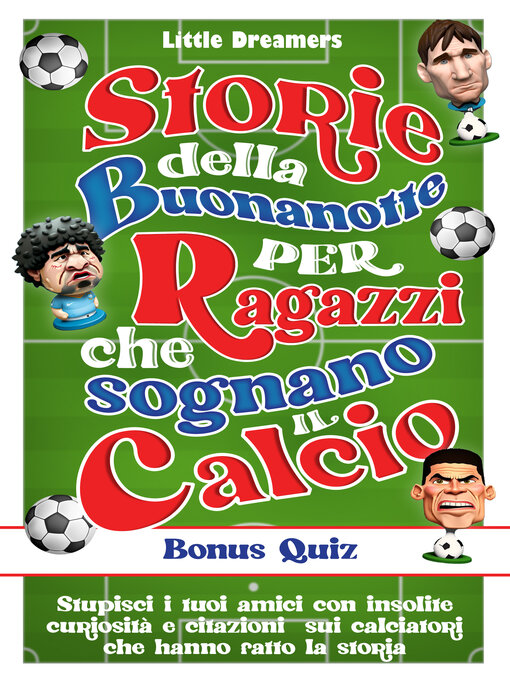 Title details for STORIE DELLA BUONANOTTE PER RAGAZZI CHE SOGNANO IL CALCIO by Little Dreamers - Available